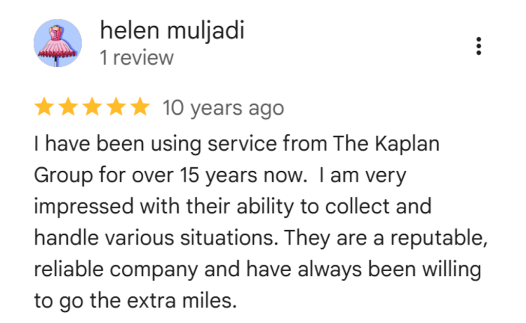 Five-star Google review from Helen Muljadi praising The Kaplan Group for over 15 years of reliable debt collection service, strong ability to handle various situations, and willingness to go the extra mile